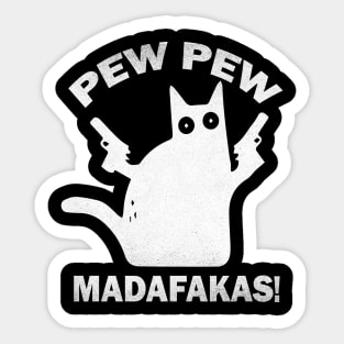 Pew Pew Madafakas Cat Crazy Vintage Funny Cat Owners Cat Lovers Sticker